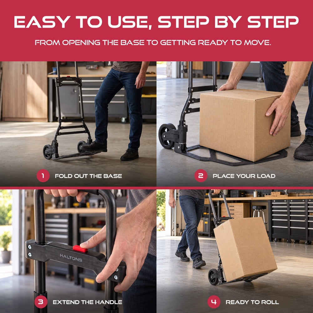 Four steps to use the Haltons hand truck: fold out the base and place your load and extend the handle and roll